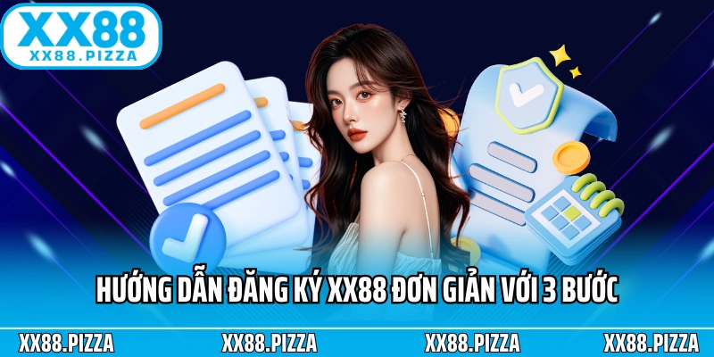 Hướng dẫn đăng ký XX88 đơn giản với 3 bước
