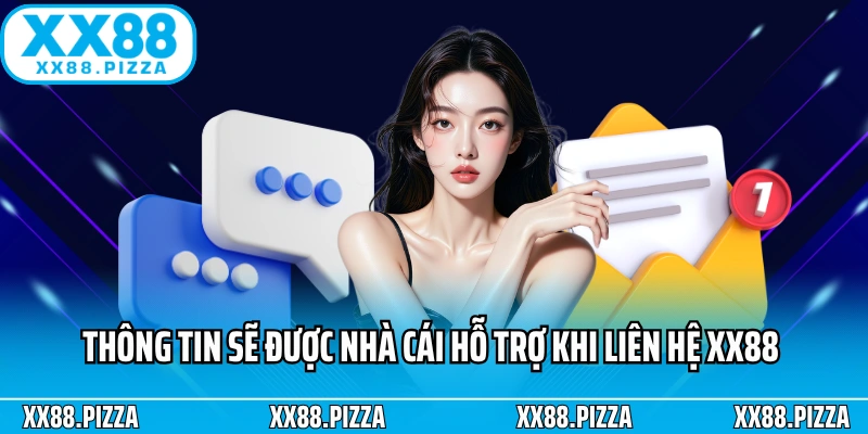Thông tin sẽ được nhà cái hỗ trợ khi liên hệ XX88